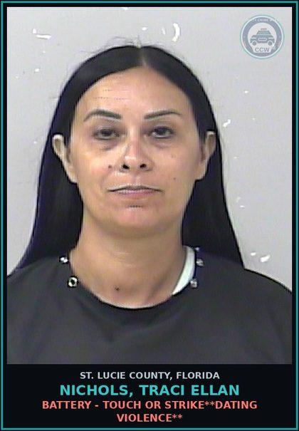 CCW arrest card for Nichols, Traci Ellan in St. Lucie County: Battery - Touch Or Strike**dating Violence**