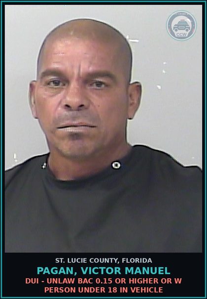 CCW arrest card for Pagan, Victor Manuel in St. Lucie County: Dui - Unlaw Bac 0.15 Or Higher Or W Person Under 18 In Vehicle