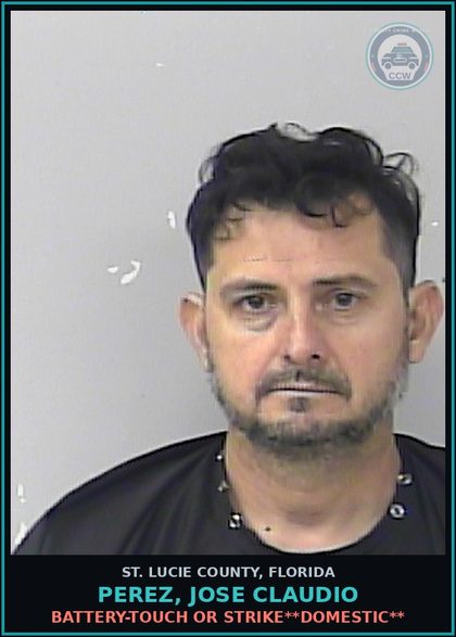 CCW arrest card for Perez, Jose Claudio in St. Lucie County: Battery-touch Or Strike**domestic**