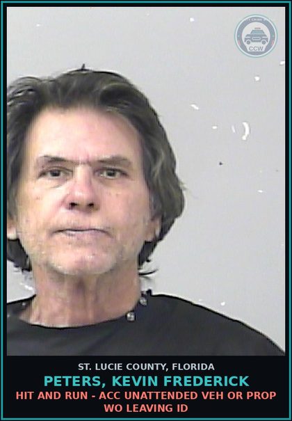 CCW arrest card for Peters, Kevin Frederick in St. Lucie County: Hit And Run - Acc Unattended Veh Or Prop Wo Leaving Id