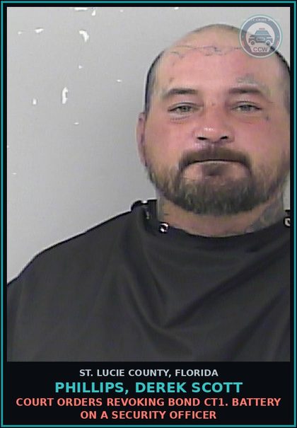 CCW arrest card for Phillips, Derek Scott in St. Lucie County: Simple Asslt-on Officer Firefighter Emt Etc