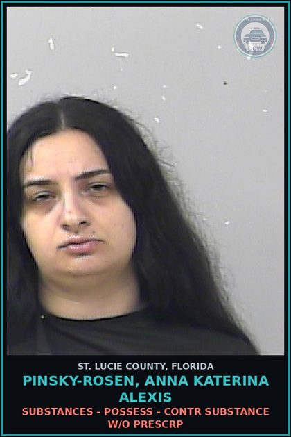 CCW arrest card for Pinsky-rosen, Anna Katerina Alexis in St. Lucie County: Drugs - Possess - contr substance W/o Prescription