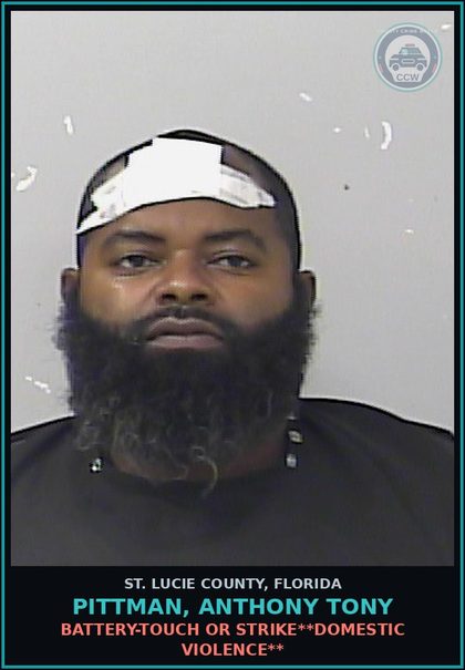 CCW arrest card for Pittman, Anthony Tony in St. Lucie County: Battery-touch Or Strike**domestic Violence**