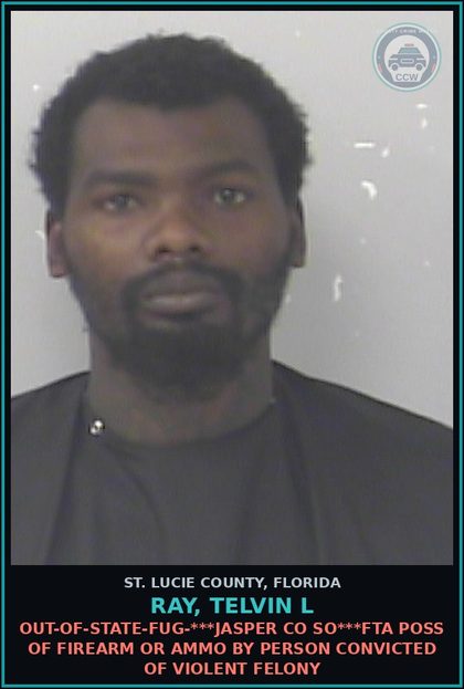 CCW arrest card for Ray, Telvin L in St. Lucie County: Out-of-state-fug-***jasper Co So***fta Poss Of Firearm Or Ammo By Person Convicted Of Violent Felony