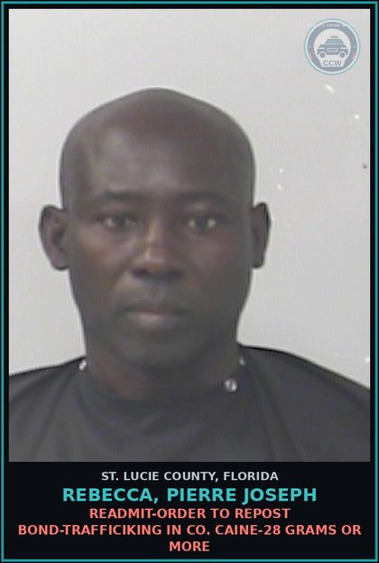 CCW arrest card for Rebecca, Pierre Joseph in St. Lucie County: Readmit-order To Repost Bond-trafficiking In Cocaine-28 Grams Or More