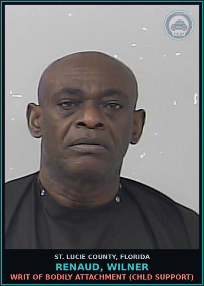 CCW arrest card for Renaud, Wilner in St. Lucie County: Writ Of Bodily Attachment (chld Support)