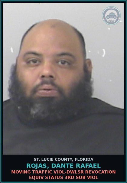 CCW arrest card for Rojas, Dante Rafael in St. Lucie County: Moving Traffic Viol-dwlsr Revocation Equiv Status 3rd Sub Viol