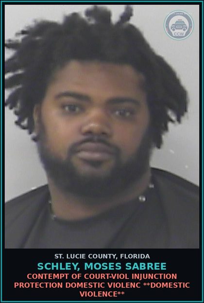 CCW arrest card for Schley, Moses Sabree in St. Lucie County: Contempt Of Court-viol Injunction Protection Domestic Violenc **domestic Violence**
