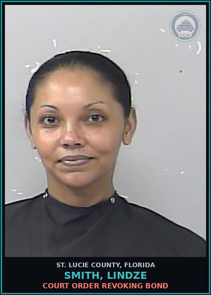 CCW arrest card for Smith, Lindze in St. Lucie County: Court Order Revoking Bond