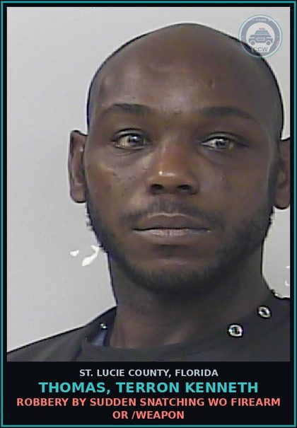 CCW arrest card for Thomas, Terron Kenneth in St. Lucie County: Robbery By Sudden Snatching Wo Firearm Or /weapon
