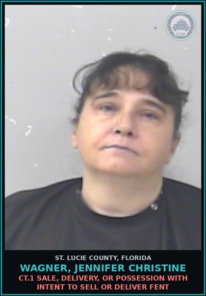 CCW arrest card for Wagner, Jennifer Christine in St. Lucie County: Ct.1 Sale, Delivery, Or Possession With Intent To Sell Or Deliver Fent