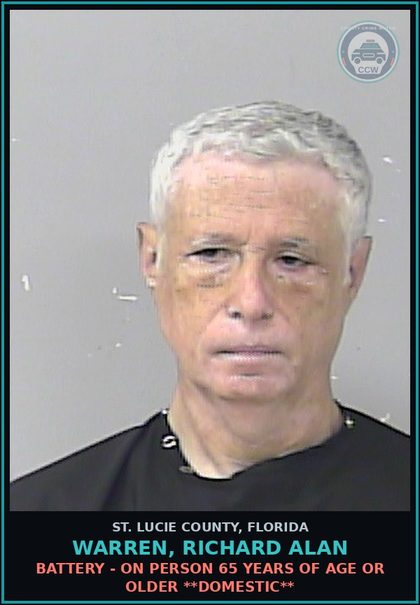 CCW arrest card for Warren, Richard Alan in St. Lucie County: Battery - On Person 65 Years Of Age Or Older **domestic**
