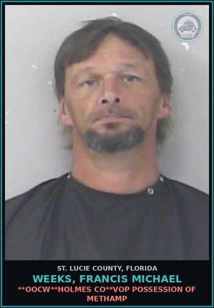 CCW arrest card for Weeks, Francis Michael in St. Lucie County: **oocw**holmes Co**vop Possession Of Methamphetamines
