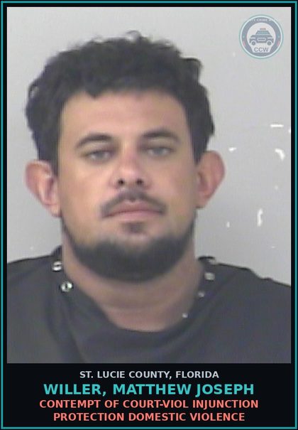 CCW arrest card for Willer, Matthew Joseph in St. Lucie County: Contempt Of Court-viol Injunction Protection Domestic Violence