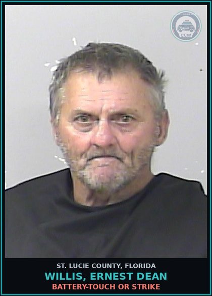 CCW arrest card for Willis, Ernest Dean in St. Lucie County: Battery-touch Or Strike