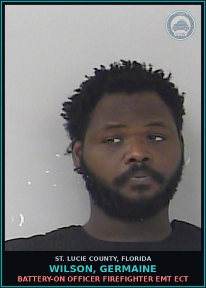 CCW arrest card for Wilson, Germaine in St. Lucie County: Battery-on Officer Firefighter Emt Ect