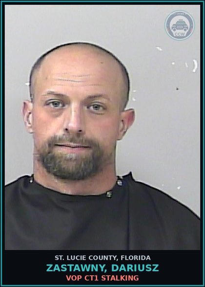 CCW arrest card for Zastawny, Dariusz in St. Lucie County: Vop Ct1 Stalking