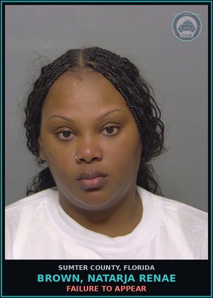 CCW arrest card for BROWN, NATARJA RENAE in Sumter County: FAILURE TO APPEAR