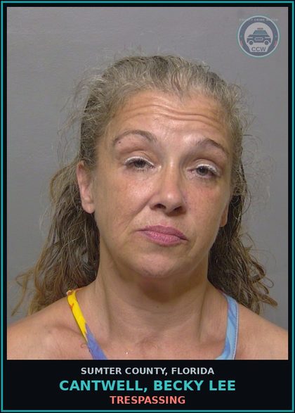 CCW arrest card for CANTWELL, BECKY LEE in Sumter County: TRESPASSING