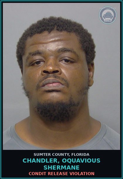 CCW arrest card for CHANDLER, OQUAVIOUS SHERMANE in Sumter County: CONDIT RELEASE VIOLATION