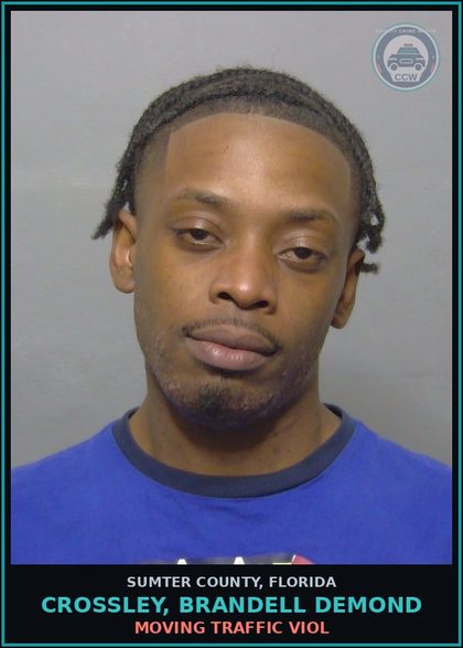 CCW arrest card for CROSSLEY, BRANDELL DEMOND in Sumter County: MOVING TRAFFIC VIOL