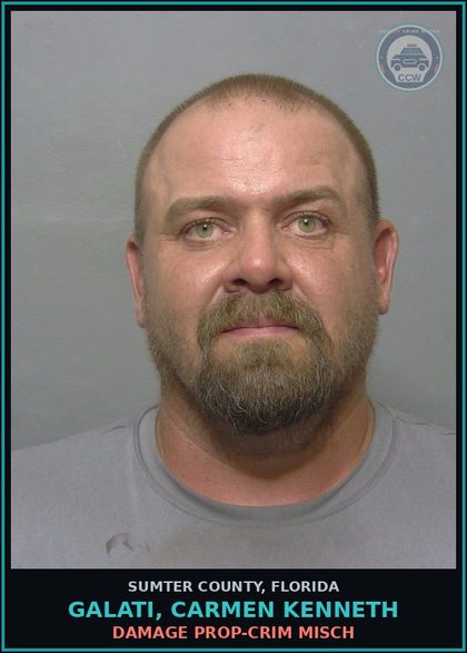 CCW arrest card for GALATI, CARMEN KENNETH in Sumter County: DAMAGE PROP-CRIM MISCH