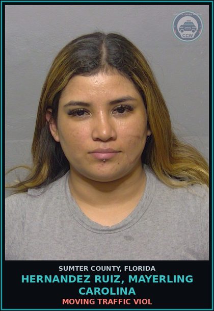CCW arrest card for HERNANDEZ RUIZ, MAYERLING CAROLINA in Sumter County: MOVING TRAFFIC VIOL