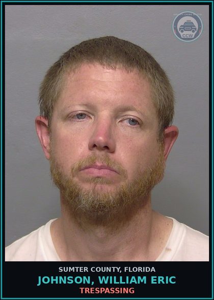 CCW arrest card for JOHNSON, WILLIAM ERIC in Sumter County: TRESPASSING