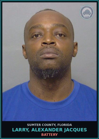 CCW arrest card for LARRY, ALEXANDER JACQUES in Sumter County: BATTERY