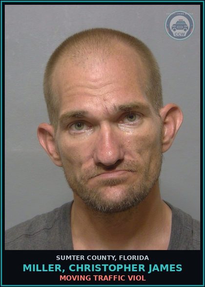 CCW arrest card for MILLER, CHRISTOPHER JAMES in Sumter County: MOVING TRAFFIC VIOL