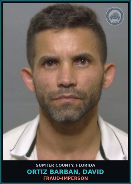 CCW arrest card for ORTIZ BARBAN, DAVID in Sumter County: FRAUD-IMPERSON