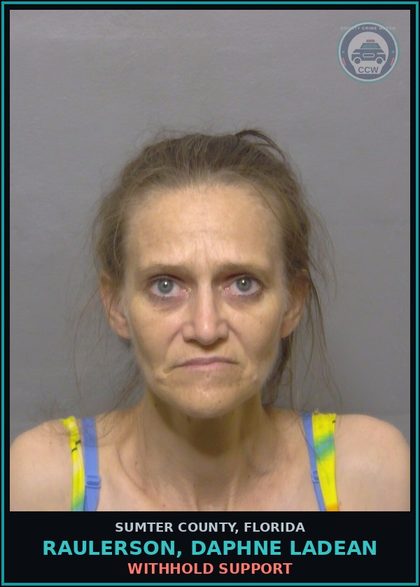 CCW arrest card for RAULERSON, DAPHNE LADEAN in Sumter County: WITHHOLD SUPPORT