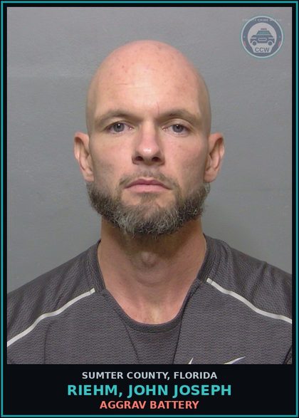 CCW arrest card for RIEHM, JOHN JOSEPH in Sumter County: AGGRAV BATTERY