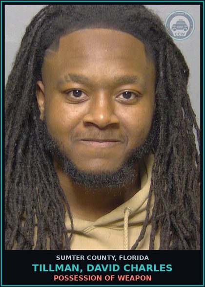 CCW arrest card for TILLMAN, DAVID CHARLES in Sumter County: POSSESSION OF WEAPON