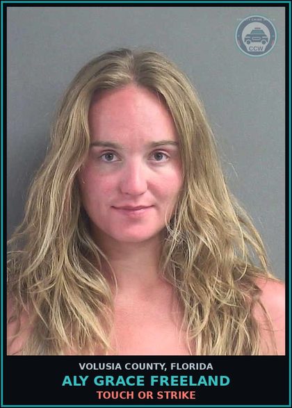 CCW arrest card for ALY GRACE FREELAND in Volusia County: TOUCH OR STRIKE