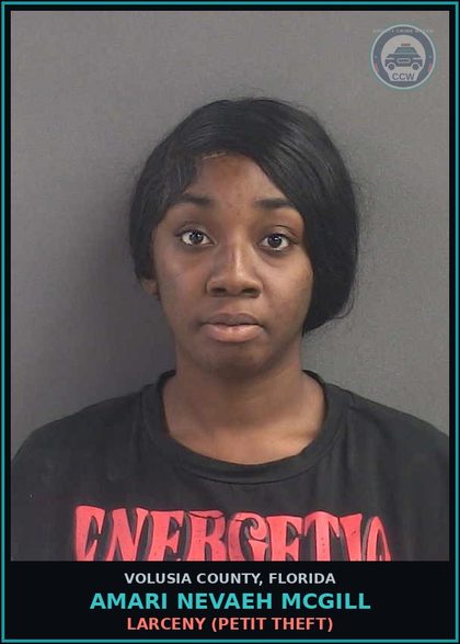 CCW arrest card for AMARI NEVAEH MCGILL in Volusia County: LARCENY (PETIT THEFT)