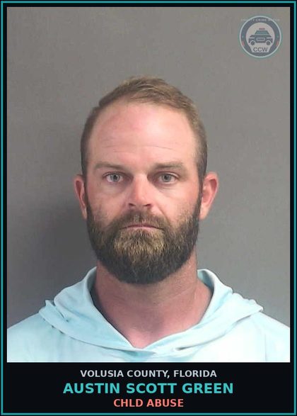 CCW arrest card for AUSTIN SCOTT GREEN in Volusia County: CHLD ABUSE