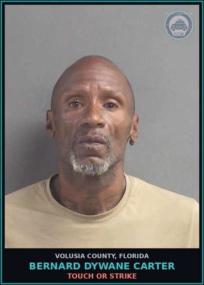 CCW arrest card for BERNARD DYWANE CARTER in Volusia County: TOUCH OR STRIKE
