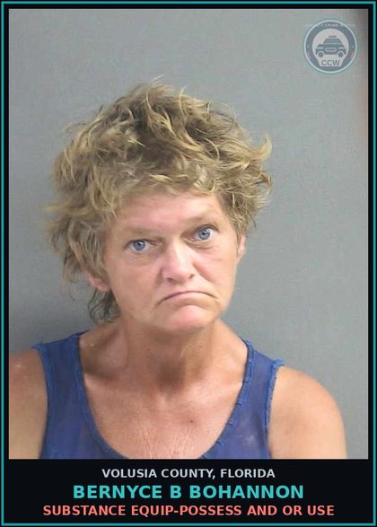 CCW arrest card for BERNYCE B BOHANNON in Volusia County: SUBSTANCE EQUIP-POSSESS AND OR USE