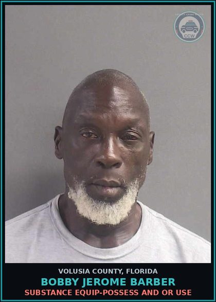 CCW arrest card for BOBBY JEROME BARBER in Volusia County: SUBSTANCE EQUIP-POSSESS AND OR USE