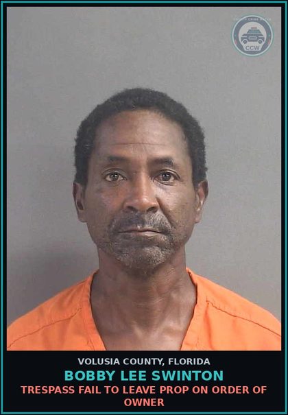 CCW arrest card for BOBBY LEE SWINTON in Volusia County: TRESPASS FAIL TO LEAVE PROP ON ORDER OF OWNER