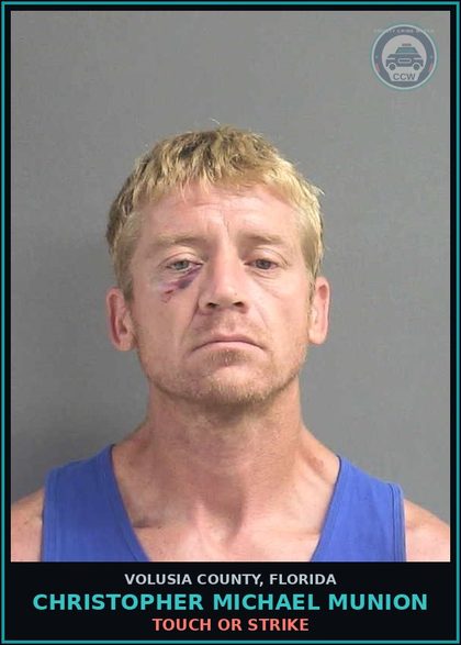 CCW arrest card for CHRISTOPHER MICHAEL MUNION in Volusia County: TOUCH OR STRIKE