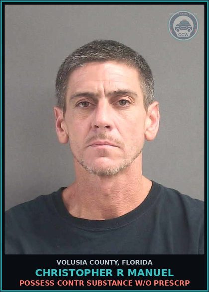 CCW arrest card for CHRISTOPHER R MANUEL in Volusia County: POSSESS CONTR SUBSTANCE W/O PRESCRP