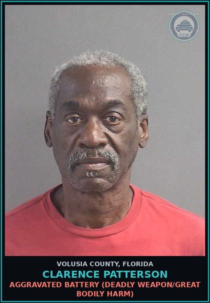 CCW arrest card for CLARENCE PATTERSON in Volusia County: AGGRAVATED BATTERY (DEADLY WEAPON/GREAT BODILY HARM)