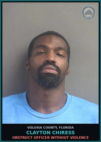 CCW arrest card for CLAYTON CHIRESS in Volusia County: OBSTRUCT OFFICER WITHOUT VIOLENCE