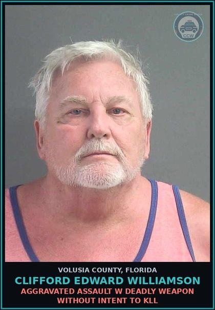 CCW arrest card for CLIFFORD EDWARD WILLIAMSON in Volusia County: AGGRAVATED ASSAULT W DEADLY WEAPON WITHOUT INTENT TO KLL