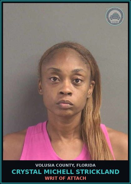 CCW arrest card for CRYSTAL MICHELL STRICKLAND in Volusia County: WRIT OF ATTACH