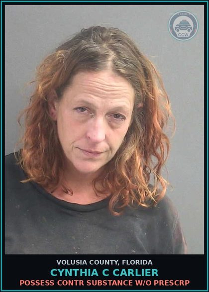CCW arrest card for CYNTHIA C CARLIER in Volusia County: POSSESS CONTR SUBSTANCE W/O PRESCRP