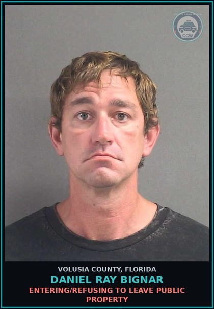 CCW arrest card for DANIEL RAY BIGNAR in Volusia County: ENTERING/REFUSING TO LEAVE PUBLIC PROPERTY