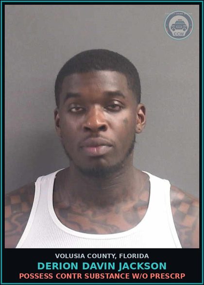 CCW arrest card for DERION DAVIN JACKSON in Volusia County: POSSESS CONTR SUBSTANCE W/O PRESCRP